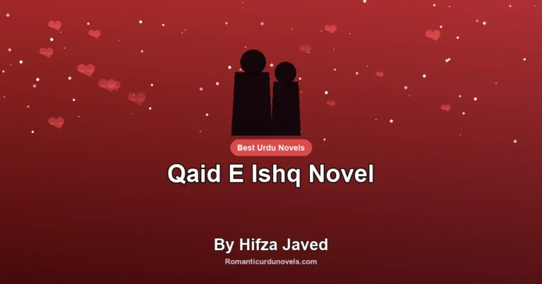 Qaid E Ishq Novel By Hifza Javed