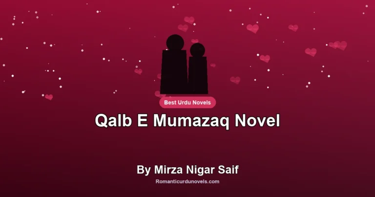 Qalb E Mumazaq Novel By Mirza Nigar Saif