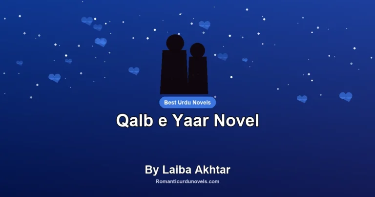 Qalb e Yaar Novel By Laiba Akhtar
