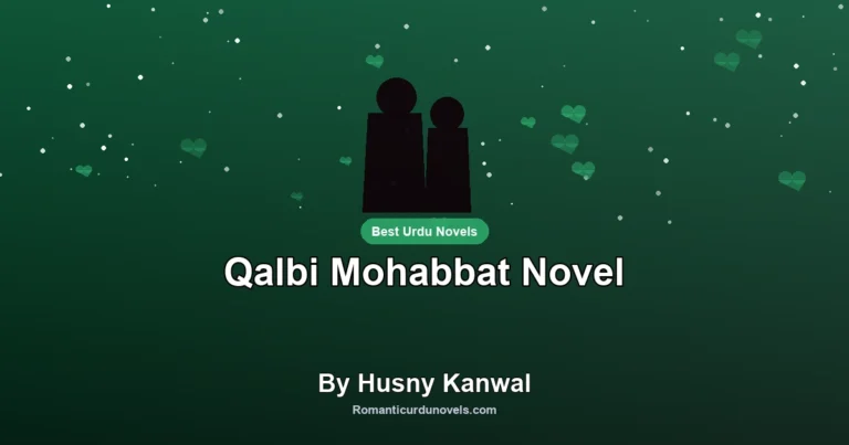 Qalbi Mohabbat Novel By Husny Kanwal