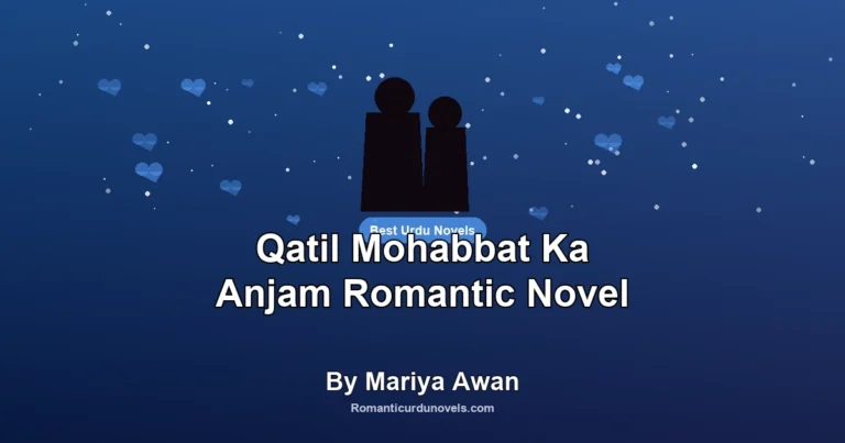 Qatil Mohabbat Ka Anjam Romantic Novel By Mariya Awan