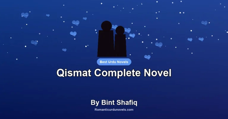 Qismat Complete Novel By Bint Shafiq