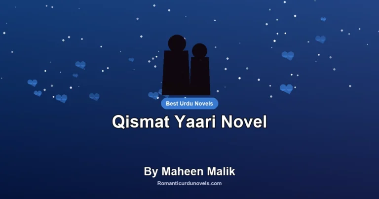 Qismat Yaari Novel By Maheen Malik