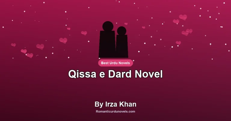 Qissa e Dard Novel By Irza Khan