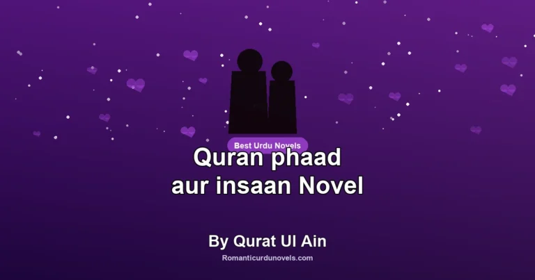 Quran phaad aur insaan Novel By Qurat Ul Ain