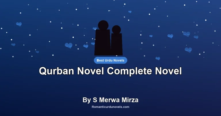 Qurban Novel Complete Novel By S Merwa Mirza