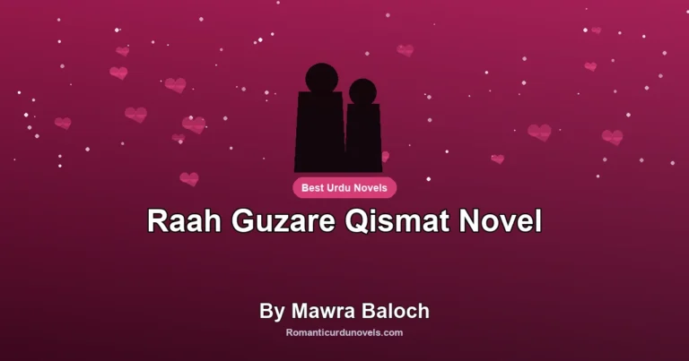 Raah Guzare Qismat Novel By Mawra Baloch