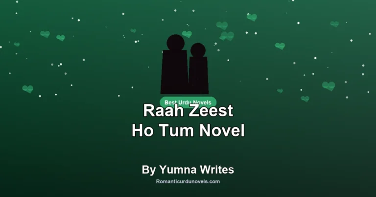 Raah Zeest Ho Tum Novel By Yumna Writes