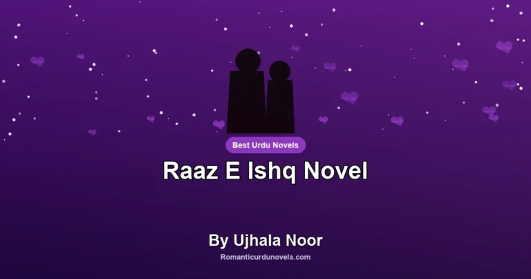 Raaz E Ishq Novel By Ujhala Noor