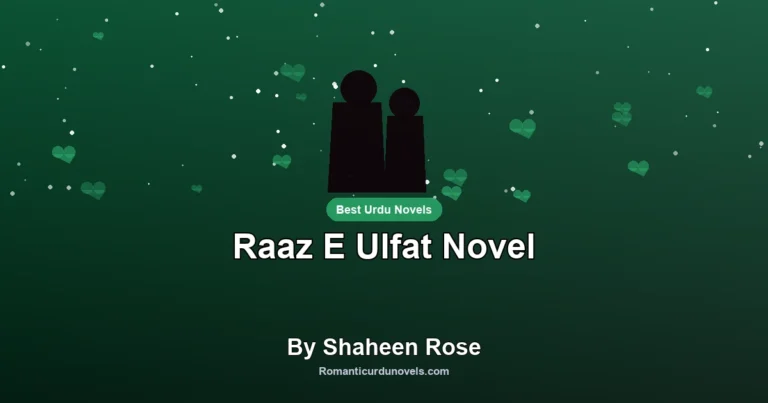 Raaz E Ulfat Novel By Shaheen Rose