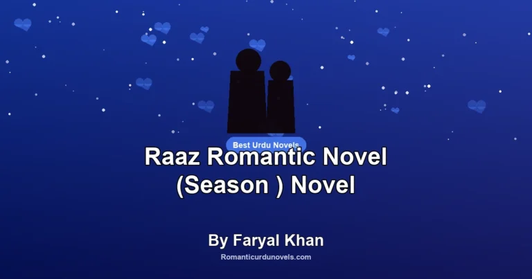 Raaz Romantic Novel (Season ) Novel By Faryal Khan
