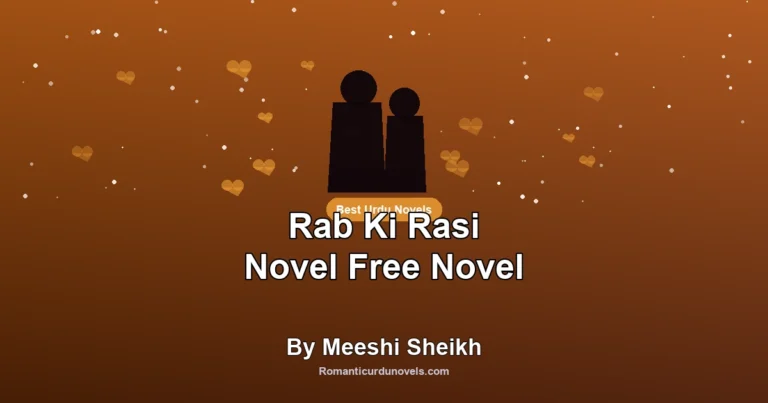 Rab Ki Rasi Novel Free Novel By Meeshi Sheikh