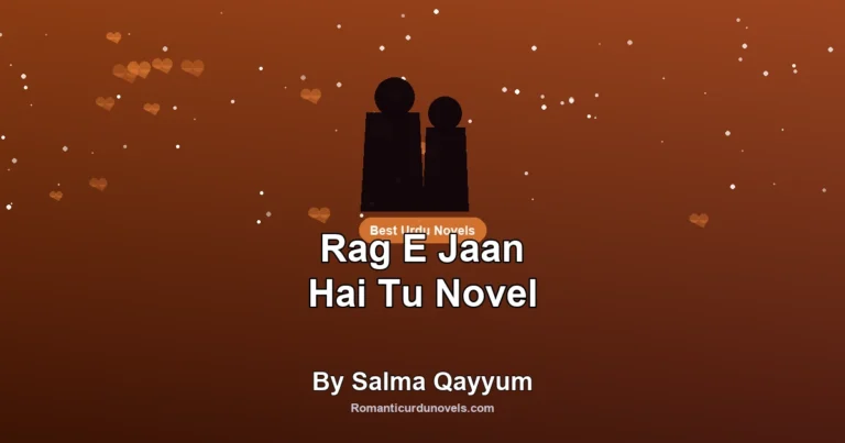 Rag E Jaan Hai Tu Novel By Salma Qayyum