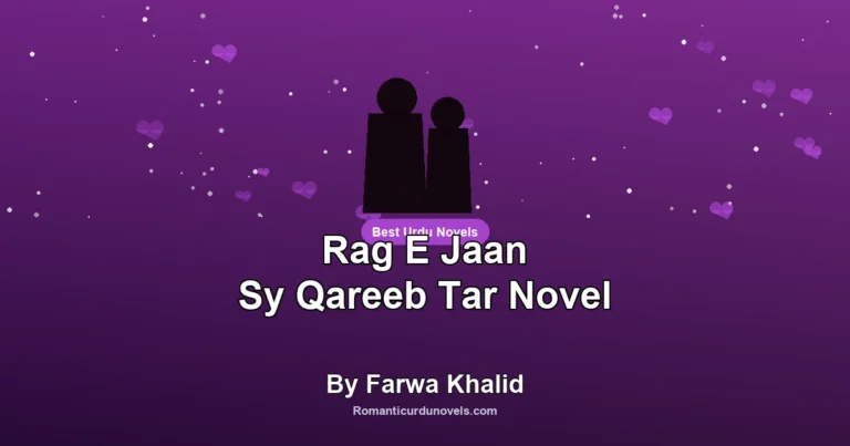 Rag E Jaan Sy Qareeb Tar Novel By Farwa Khalid