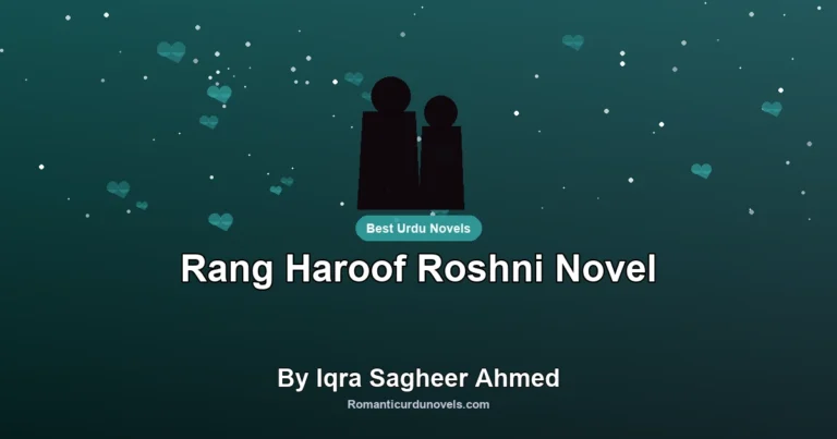 Rang Haroof Roshni Novel By Iqra Sagheer Ahmed