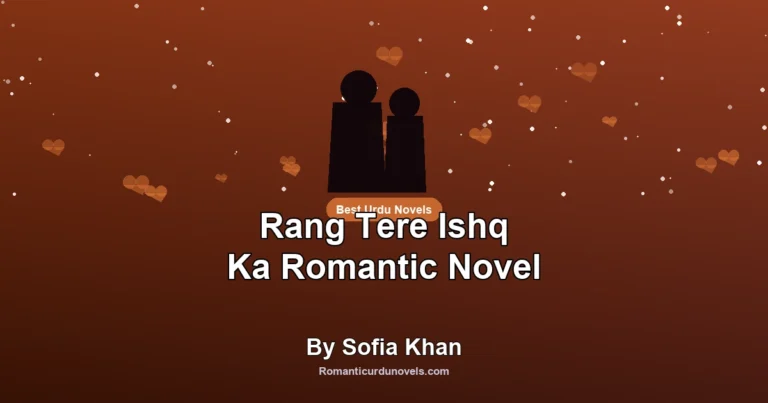 Rang Tere Ishq Ka Romantic Novel By Sofia Khan
