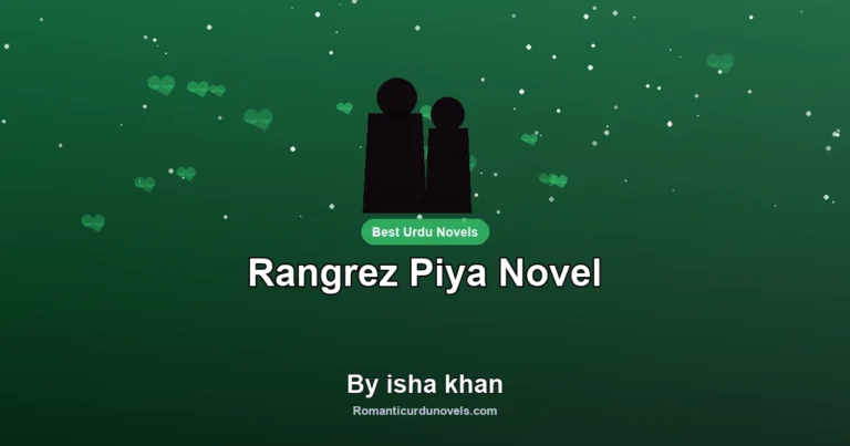 Rangrez Piya Novel By isha khan