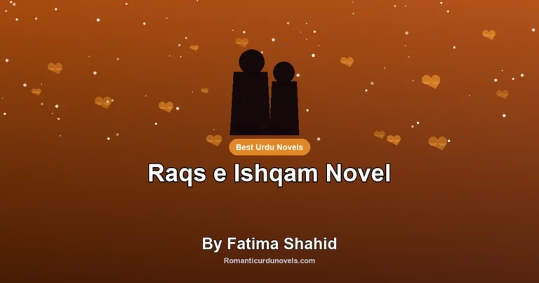Raqs e Ishqam Novel By Fatima Shahid