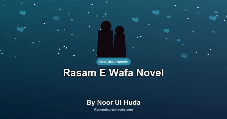 Rasam E Wafa Novel By Noor Ul Huda