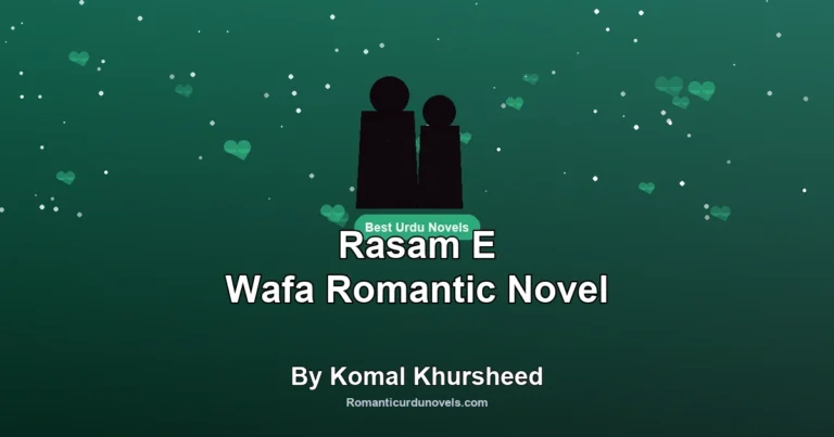 Rasam E Wafa Romantic Novel By Komal Khursheed
