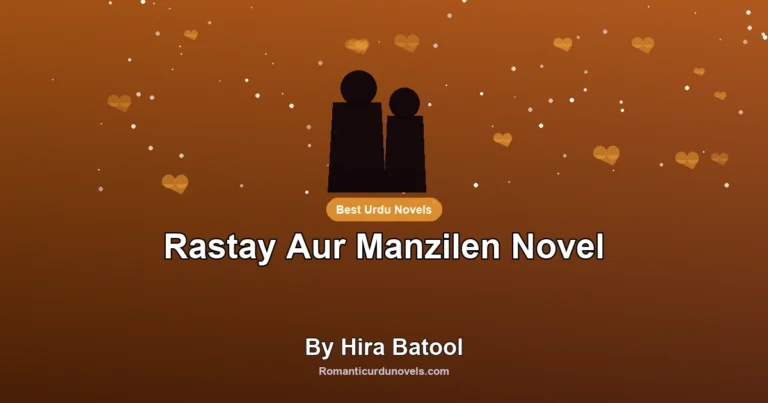 Rastay Aur Manzilen Novel By Hira Batool