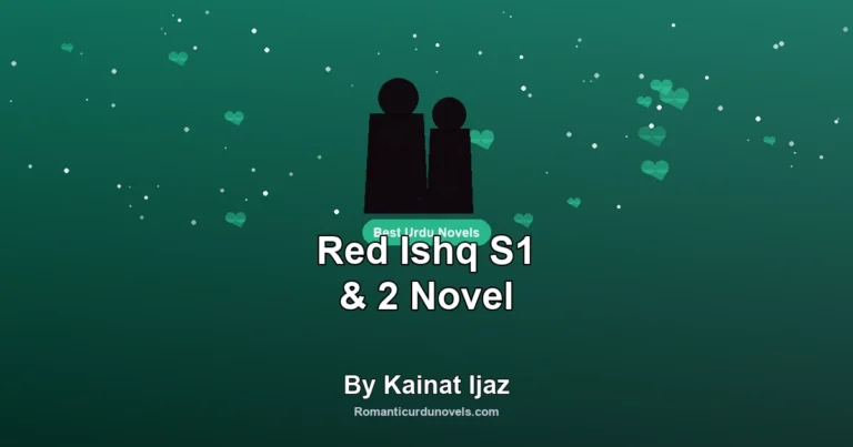 Red Ishq S1 & 2 Novel By Kainat Ijaz