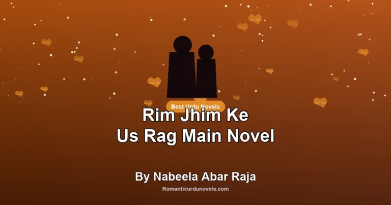 Rim Jhim Ke Us Rag Main Novel By Nabeela Abar Raja