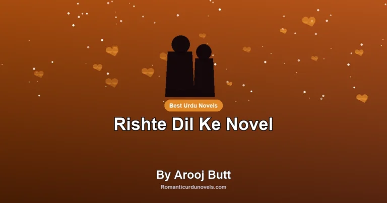 Rishte Dil Ke Novel By Arooj Butt