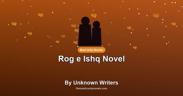 Rog e Ishq Novel By Unknown Writers
