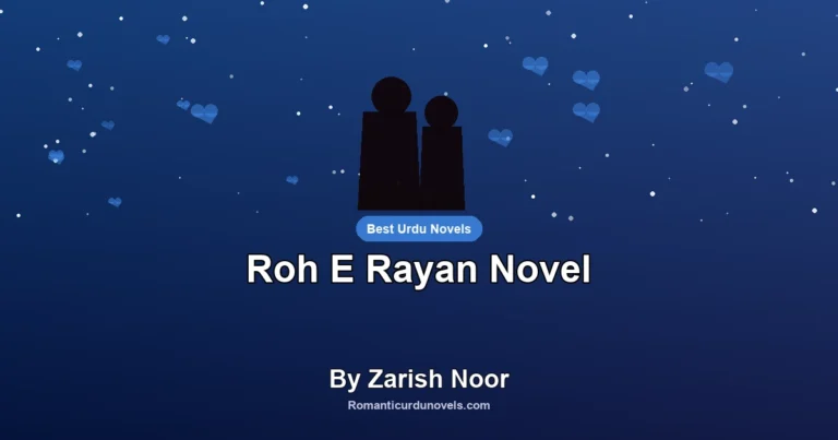 Roh E Rayan Novel By Zarish Noor
