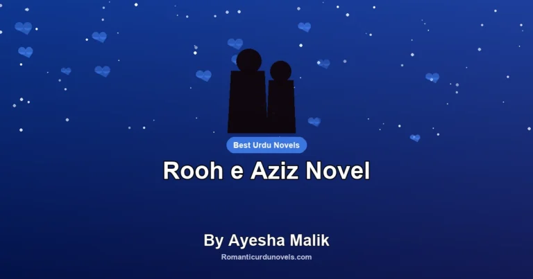 Rooh e Aziz Novel By Ayesha Malik