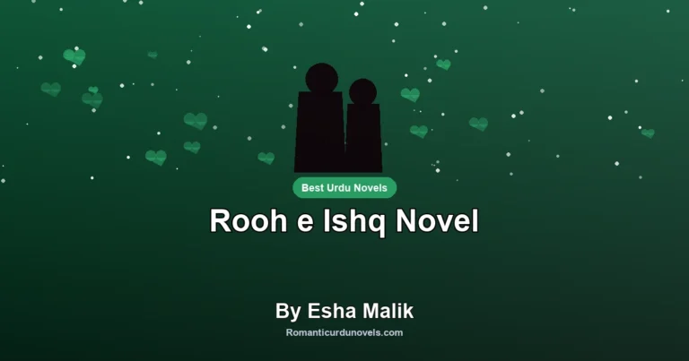 Rooh e Ishq Novel By Esha Malik