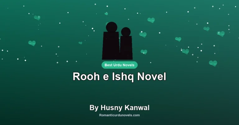 Rooh e Ishq Novel By Husny Kanwal