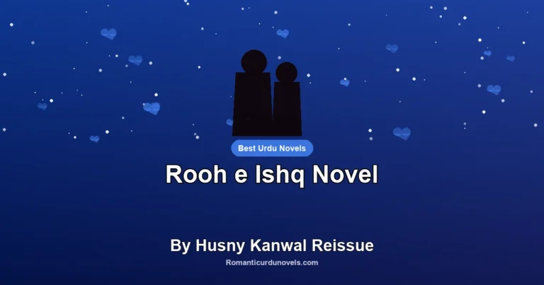 Rooh e Ishq Novel By Husny Kanwal Reissue