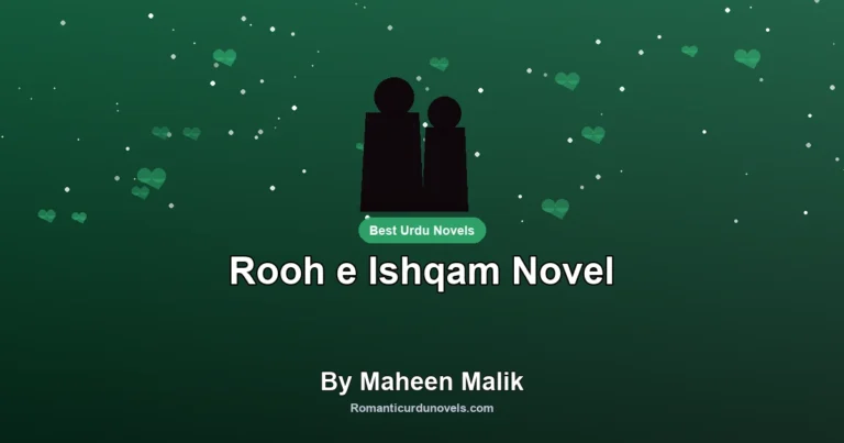 Rooh e Ishqam Novel By Maheen Malik