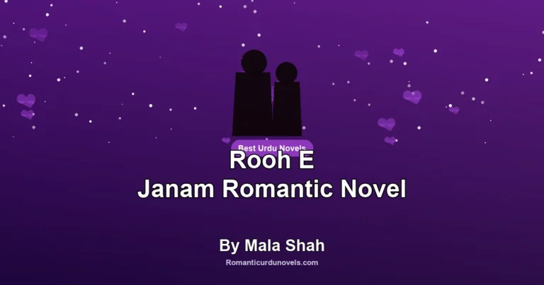 Rooh E Janam Romantic Novel By Mala Shah