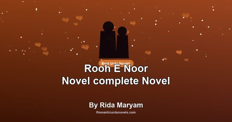 Rooh E Noor Novel complete Novel By Rida Maryam