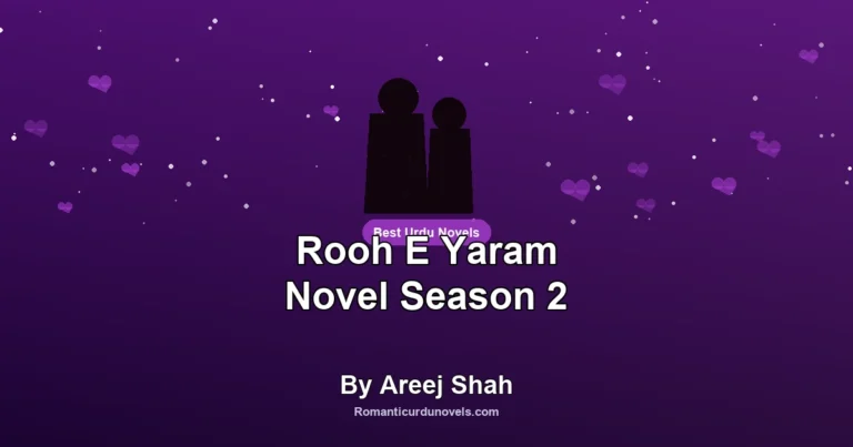 Rooh E Yaram Novel Season 2 By Areej Shah