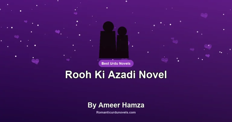Rooh Ki Azadi Novel By Ameer Hamza