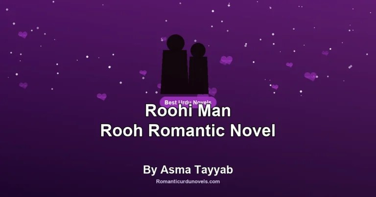 Roohi Man Rooh Romantic Novel By Asma Tayyab