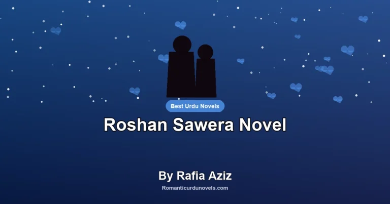 Roshan Sawera Novel By Rafia Aziz
