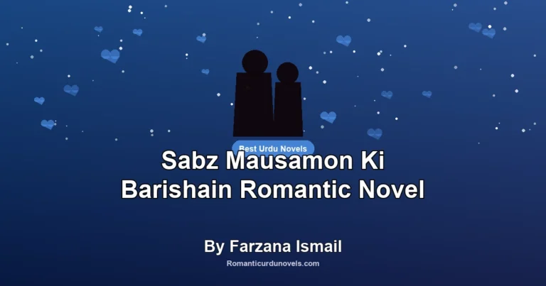 Sabz Mausamon Ki Barishain Romantic Novel By Farzana Ismail