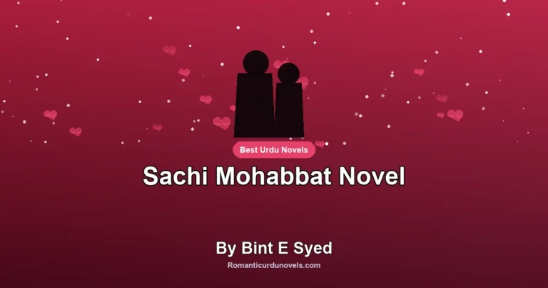 Sachi Mohabbat Novel By Bint E Syed