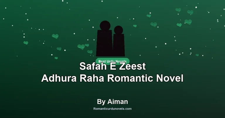 Safah E Zeest Adhura Raha Romantic Novel By Aiman