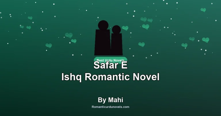 Safar E Ishq Romantic Novel By Mahi