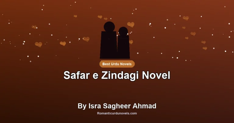Safar e Zindagi Novel By Isra Sagheer Ahmad