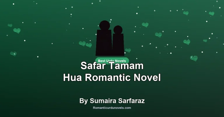Safar Tamam Hua Romantic Novel By Sumaira Sarfaraz