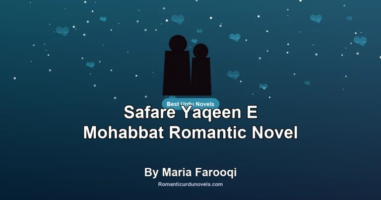 Safare Yaqeen E Mohabbat Romantic Novel By Maria Farooqi