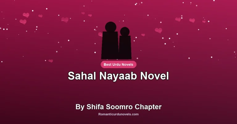 Sahal Nayaab Novel By Shifa Soomro Chapter