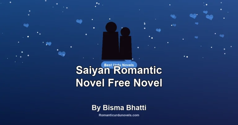 Saiyan Romantic Novel Free Novel By Bisma Bhatti